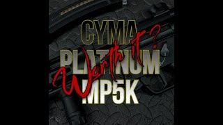 CYma Platininum MP5K Worth It [upl. by Elleyoj]