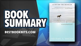 The Untethered Soul  Michael Singer  Book Summary [upl. by Benedikta357]