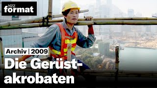 Die Gerüstakrobaten  Dokumentation von NZZ Format 2009 [upl. by Ecerahs]