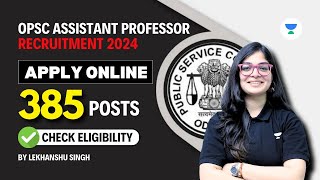 OPSC Assistant Professor Recruitment 2024  Eligibility  Posts  How to Apply [upl. by Geiss223]