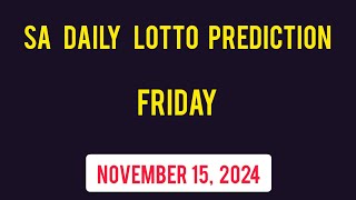 Sa Daily Lotto Prediction 15 November 2024  Daily Lotto Prediction for Today [upl. by Yenttihw]