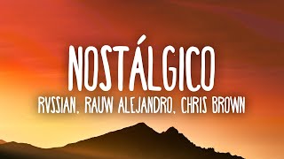 Rvssian Rauw Alejandro amp Chris Brown — Nostálgico [upl. by Keel]