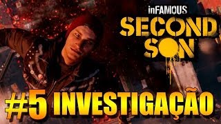 INFAMOUS SECOND SON 5 MATANDO DUPS ENQUANTO INVESTIGAMOS UM ASSASSINATO [upl. by Venuti]