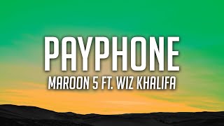 Maroon 5 Ft Wiz Khalifa  Payphone Lyrics [upl. by Findley]