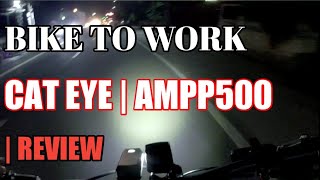 CAT EYE AMPP500 REVIEW BAGO NATING ILAW  BIKE TO WORK [upl. by Frangos422]