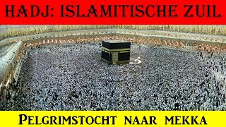 53 De hadj pelgrimstocht naar Mekka een zuil van de islam [upl. by Evangeline]