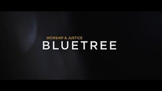 Bluetree  quotWorship  Music  Justicequot [upl. by Pablo]