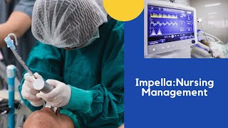 Impella Nursing Management [upl. by Gorlicki]