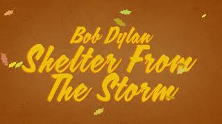 Bob Dylan  Shelter From The Storm Official Audio [upl. by Maibach172]