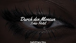 Tokio Hotel  Durch den Monsun Lyrics [upl. by Kenward408]