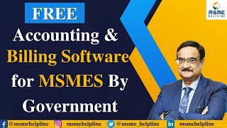 Free Accounting amp Billing Software for MSMEs By Government [upl. by Figge]