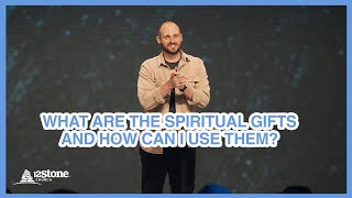 What Are The Spiritual Gifts and How Can I Use Them  12Stone Church [upl. by Francesco]