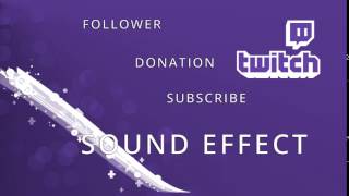 Twitch Alert Sound Effect Follower Donation Subscribe Mega 10 [upl. by Retnuh]