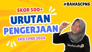 STRATEGI SKOR 500 Urutan Mengerjakan SKD CPNS [upl. by Isus611]