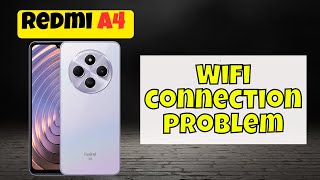 Wifi connection problem and wifi not working  How to solve the WIFI connections issues Redmi A4 [upl. by Haskel]