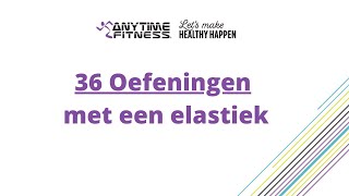 36 OEFENINGEN MET FITNESS WORKOUT ELASTIEK [upl. by Nosahc]