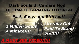 DS3 Cinders Mod Ultimate Farming Tutorial [upl. by Grier]