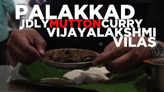 🌟 പാലക്കാട്ടെ ഇഡ്ഡലിയും മട്ടൻ കറിയും  Idly  Mutton Curry at Vijayalakshmi Vilas  Palakkad [upl. by Dreddy502]