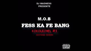 DJ MADNESS X MOB  Fess ka fe bang acetone riddim [upl. by Cerys]