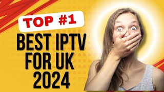 Best IPTV Apps for UK in 2024  Easy Setup Guide [upl. by Sinaj209]