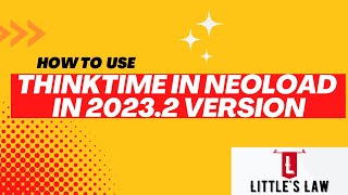 How to use Thinktime in Neoload 20232 littleslawyoutubechannel performanceengineering neoload [upl. by Farny388]