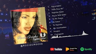 ROCIO CROOKE  ESPÍRITU SANTO ALBUM COMPLETO [upl. by Tomasine]