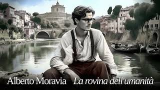 Alberto Moravia La rovina dellumanità Racconti romani [upl. by Igic]