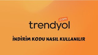 Trendyol İndirim Kodu Nasıl Kullanılır  Trendyol İndirim Kodu Nasıl Alınır [upl. by Hizar]