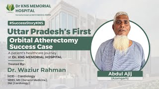 UP’s First Orbital Atherectomy Patient Shares His Success Story at Dr KNS Memorial Hospital [upl. by Eleik510]