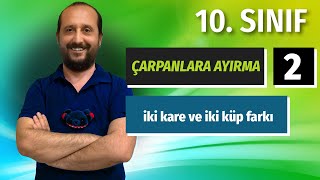 10SINIF  ÇARPANLARA AYIRMA2  İKİ KARE FARKI İKİ KÜP TOPLAMI VE FARKI  ÜCRETSİZ PDF ⬇️⬇️⬇️ [upl. by Nyliac944]