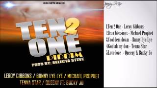 Ten 2 One Riddim mix JAN 2015 ONE LOVE PRODUCTION [upl. by Tollmann]