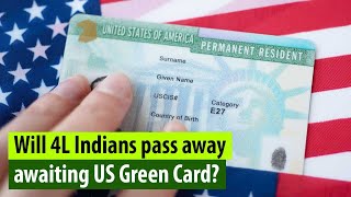 More than 4 Lakh Indians will die waiting for US Green Card says study [upl. by Nadual242]