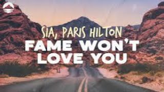 Paris Hilton amp Sia  Fame Won’t Love you LYRICS [upl. by Galanti]