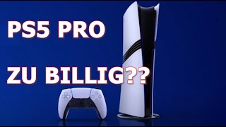 Ist die PS5 PRO zu BILLIG Das eigentliche Problem [upl. by Venn]