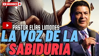 Aprendiendo a escuchar la voz de la sabiduría Pastor Elías Limones [upl. by Deloria941]