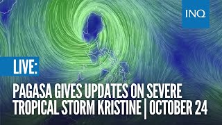 LIVE Pagasa gives updates on Severe Tropical Storm Kristine  October 24 [upl. by Erasme]