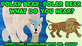 Polar Bear Polar Bear What Do You Hear  Singalong story time [upl. by Emsmus227]