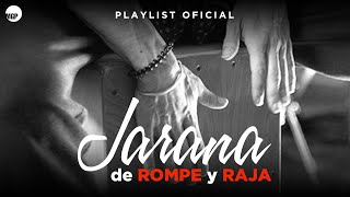 Jarana de Rompe amp Raja  Playlist Oficial  2 Horas  Music MGP [upl. by Nitsirt960]