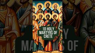 10 Holy Martyrs of Crete  December 23rd [upl. by Roselin632]