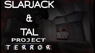 SlapJack amp Tal in… PROJECT TERROR [upl. by Leinad50]