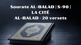 Recitation de la sourate ALBALAD  Lecture du Coran Arabe et Traduction Française [upl. by Beeson434]