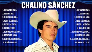 Las 10 mejores canciones de Chalino Sánchez 2024 [upl. by Yelhs510]