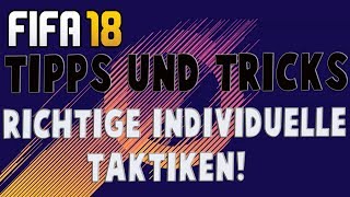 FIFA 18 BESSER WERDEN INDIVIDUELLE TAKTIK TIPPS UND TRICKS [upl. by Melany]