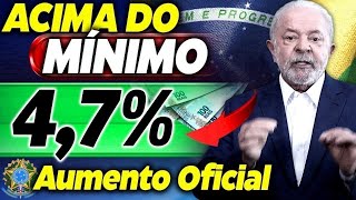 Aumento Oficial ACABA DE SER DIVULGADO 47  1 SUPRESA  Aposentados ACIMA do MÍNIMO [upl. by Hplodnar]