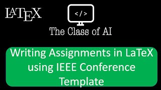 Writing Assignments in LaTeX using IEEE Conference Template [upl. by Zirtaeb]