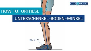 4 How to Orthese – UnterschenkelBodenWinkel und physiologische Kniebeugung [upl. by Fugazy]