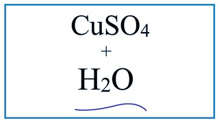 Equation for CuSO4  H2O  Copper II sulfate  Water [upl. by Alderman]