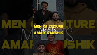 MEN OF CULTURE x AMAR KAUSHIK [upl. by Lehacim988]