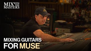 Mixing Muse Guitars  Chris LordAlge [upl. by Dorcus]