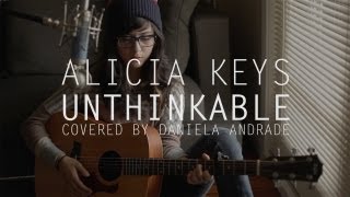 Alicia Keys  Unthinkable COVER by Daniela Andrade [upl. by Ienttirb291]